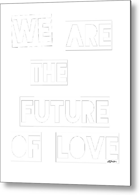 We Are The Future Of Love Metal Print featuring the painting We are the future of love #2 by Clayton Singleton