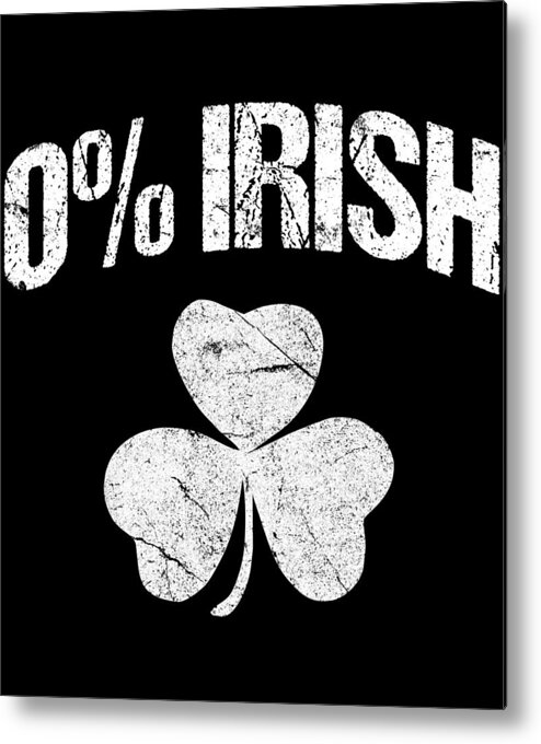 Funny Metal Print featuring the digital art 0 Irish by Flippin Sweet Gear