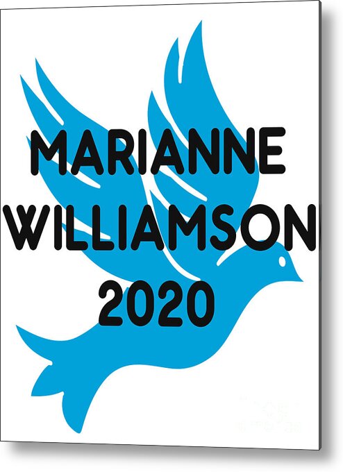 Election Metal Print featuring the digital art Marianne Williamson For President 2020 #1 by Flippin Sweet Gear