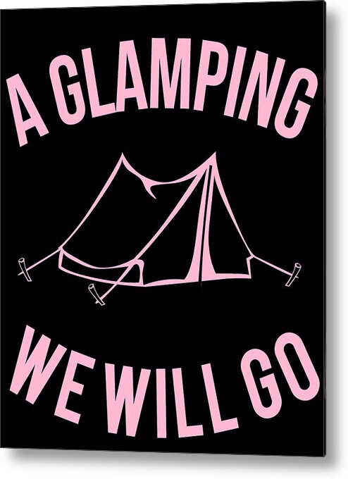 Glamping Metal Print featuring the digital art A Glamping We Will Go by Flippin Sweet Gear
