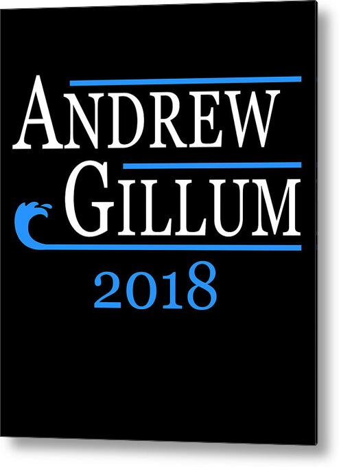 Funny Metal Print featuring the digital art Andrew Gillum Blue Wave 2018 Florida by Flippin Sweet Gear