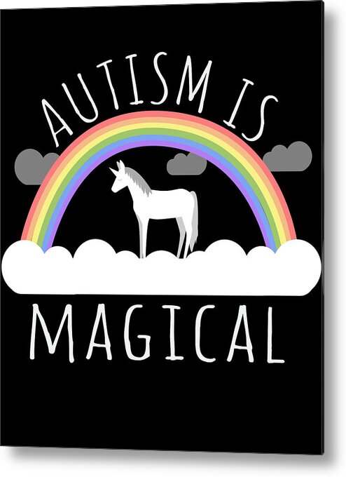 Funny Metal Print featuring the digital art Autism Is Magical by Flippin Sweet Gear