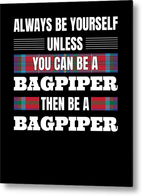 Bagpipe Metal Print featuring the digital art Bagpipe Bagpiper by Me