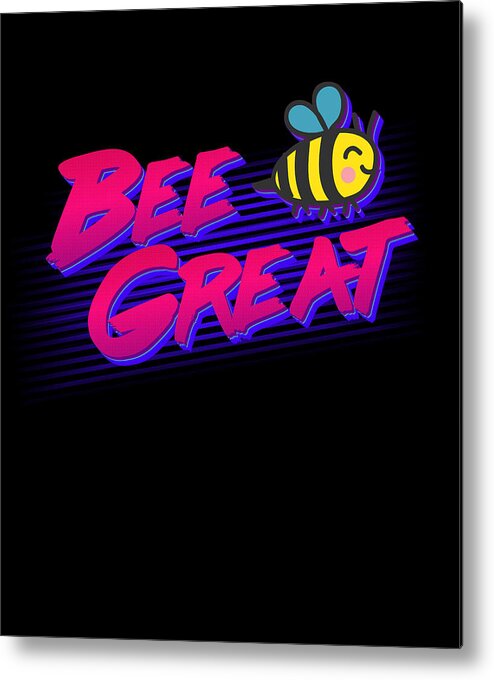 Funny Metal Print featuring the digital art Bee Great Retro by Flippin Sweet Gear