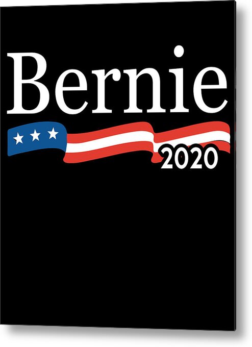 Bernie Sanders Metal Print featuring the digital art Bernie For President 2020 by Flippin Sweet Gear