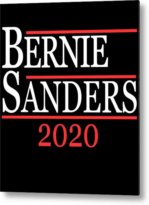 Cool Metal Print featuring the digital art Bernie Sanders 2020 by Flippin Sweet Gear