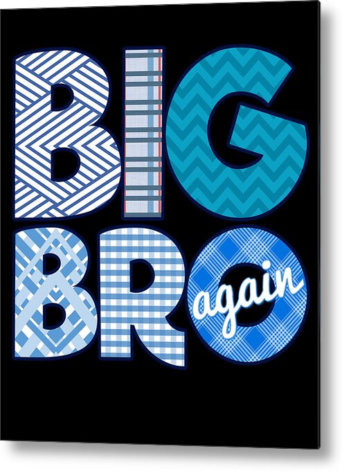 Funny Metal Print featuring the digital art Big Bro Brother Again by Flippin Sweet Gear
