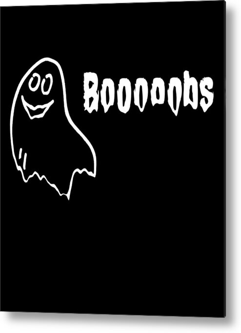 Cool Metal Print featuring the digital art Booooobs Boo Halloween Ghost by Flippin Sweet Gear