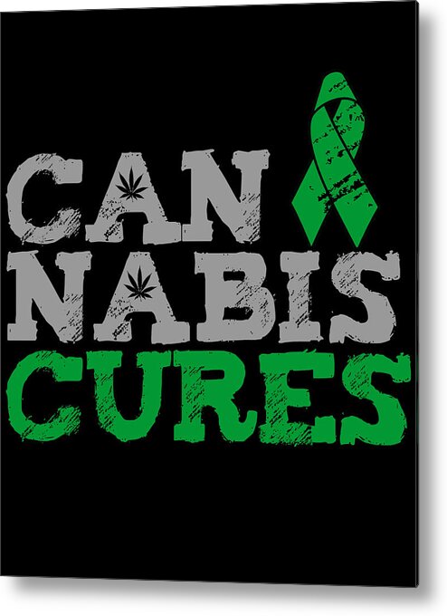 Funny Metal Print featuring the digital art Cannabis Cures THC 420 CBD by Flippin Sweet Gear