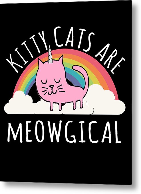 Funny Metal Print featuring the digital art Cats Are Magical by Flippin Sweet Gear