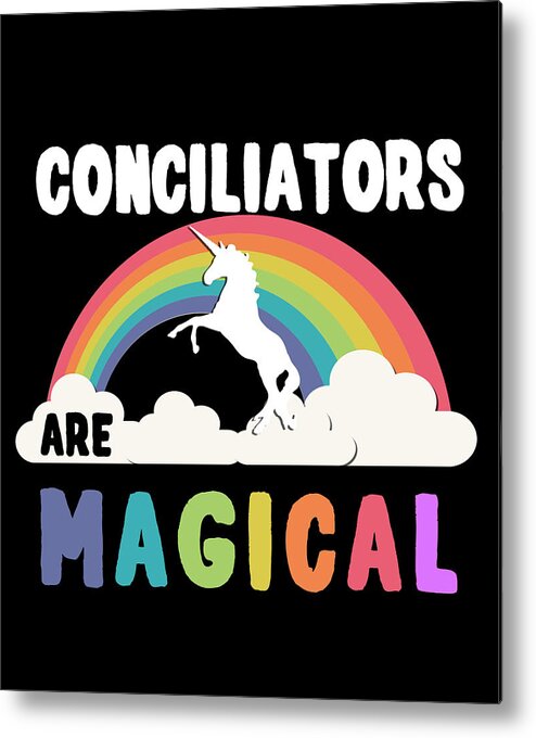 Funny Metal Print featuring the digital art Conciliators Are Magical by Flippin Sweet Gear