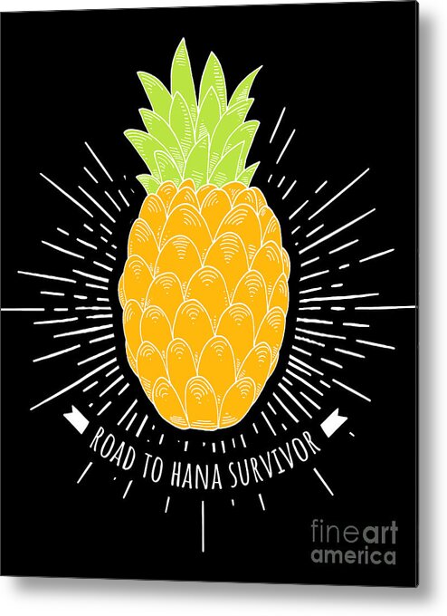 Beach Metal Print featuring the drawing Cute Maui Hawaii Family Vacation Road To Hana Pineapple Tee by Noirty Designs