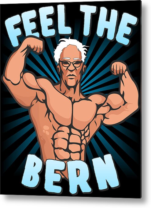 Workout Metal Print featuring the digital art Feel the Bern Workout Bernie Sanders 2020 by Flippin Sweet Gear