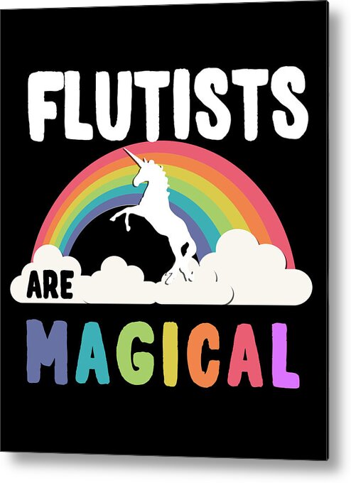 Funny Metal Print featuring the digital art Flutists Are Magical by Flippin Sweet Gear