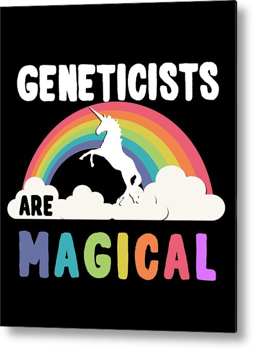 Funny Metal Print featuring the digital art Geneticists Are Magical by Flippin Sweet Gear