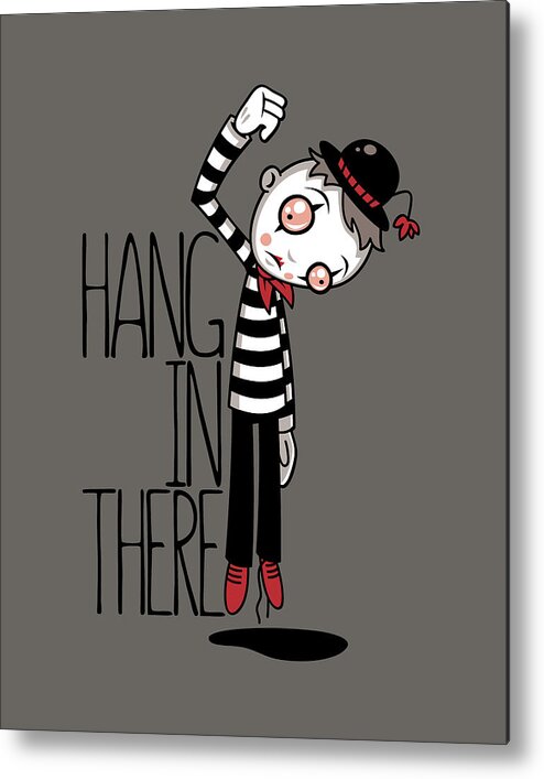 Mime Metal Print featuring the digital art Hang In There Mime by John Schwegel