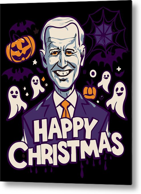 Christmas 2023 Metal Print featuring the digital art Happy Christmas Joe Biden Funny Halloween by Flippin Sweet Gear