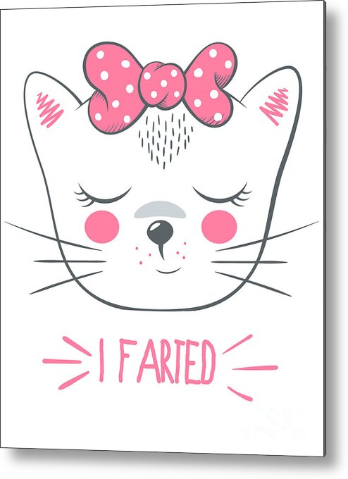 Humor Metal Print featuring the digital art I Farted Funny Cat by Flippin Sweet Gear