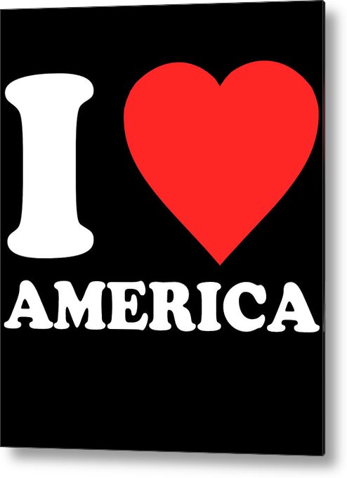 Funny Metal Print featuring the digital art I Love America by Flippin Sweet Gear