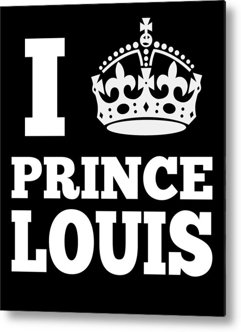 Funny Metal Print featuring the digital art I Love Prince Louis by Flippin Sweet Gear