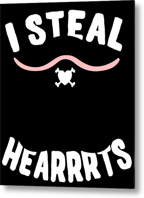 Cool Metal Print featuring the digital art I Steal Hearrrts Valentines Pirate by Flippin Sweet Gear