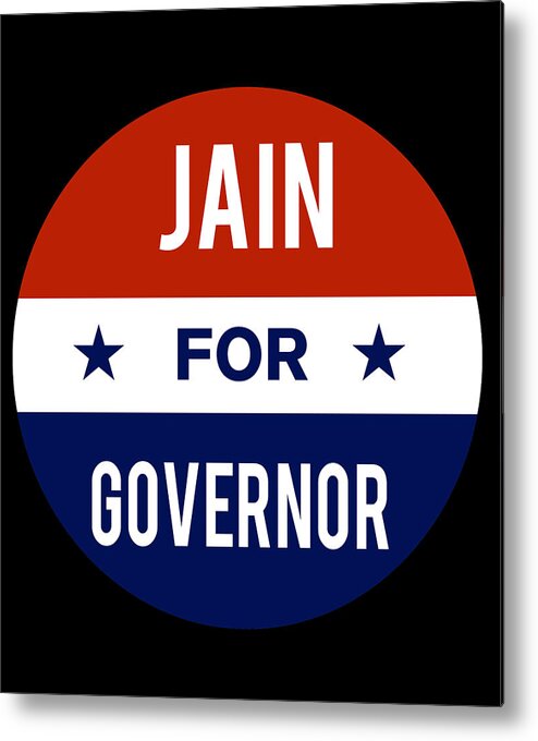 Election Metal Print featuring the digital art Jain For Governor by Flippin Sweet Gear