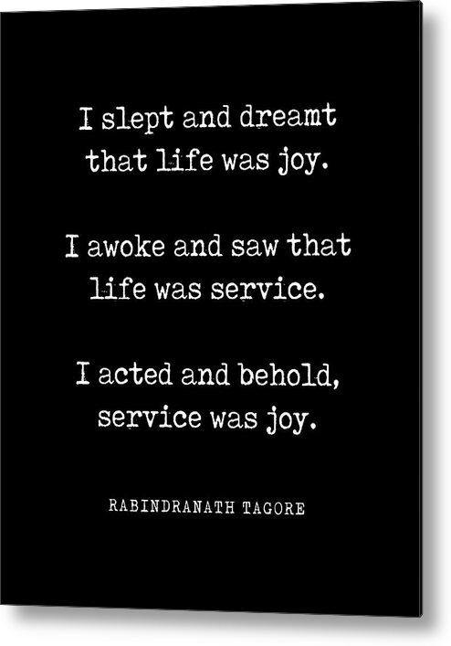 Life Is Service Metal Print featuring the digital art Life is service, service is joy - Rabindranath Tagore Quote - Literature - Typewriter Print - Black by Studio Grafiikka