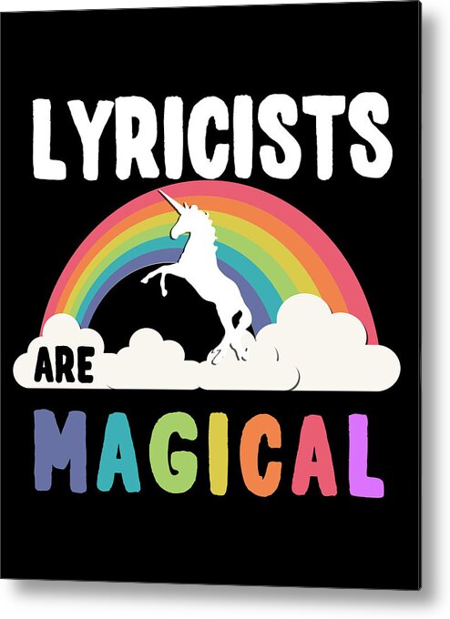 Funny Metal Print featuring the digital art Lyricists Are Magical by Flippin Sweet Gear