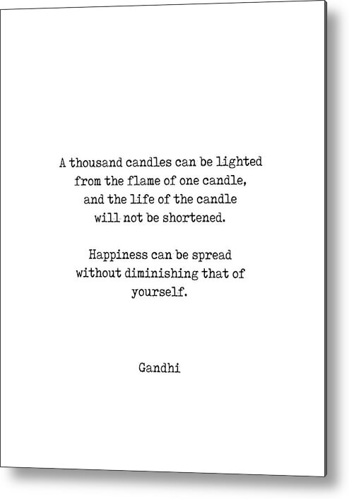 Mahatma Gandhi Metal Print featuring the digital art Mahatma Gandhi Quote - A Thousand Candles - Minimal, Typewriter Print - Inspiring - Black and White by Studio Grafiikka