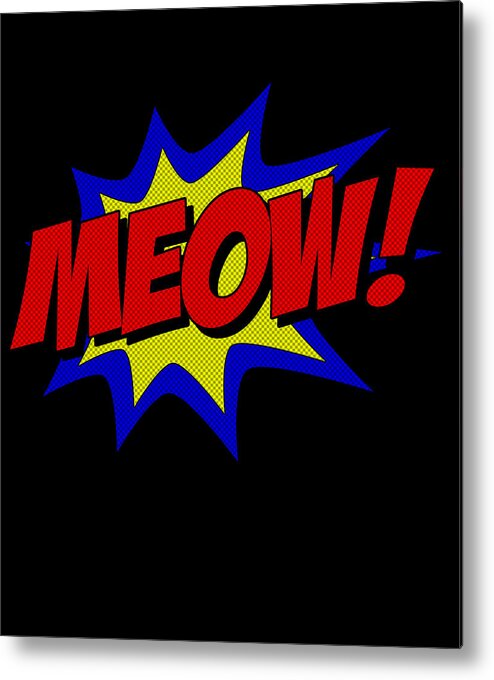 Funny Metal Print featuring the digital art Meow Comic Book Cat by Flippin Sweet Gear