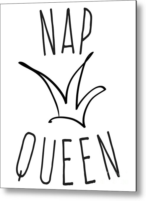 Funny Metal Print featuring the digital art Nap Queen by Flippin Sweet Gear