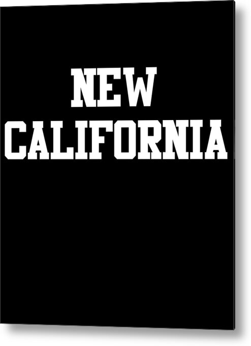 Funny Metal Print featuring the digital art New California by Flippin Sweet Gear