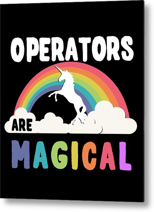 Funny Metal Print featuring the digital art Operators Are Magical by Flippin Sweet Gear
