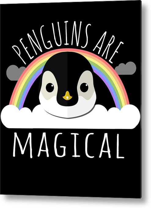 Funny Metal Print featuring the digital art Penguins Are Magical by Flippin Sweet Gear