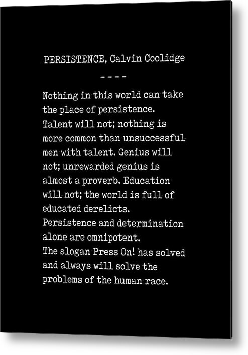 Persistence Metal Print featuring the digital art Persistence - Calvin Coolidge Quote - Press On - Motivational, Inspiring - Typewriter, Minimal by Studio Grafiikka