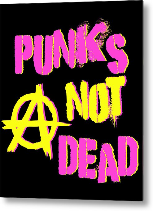 Funny Metal Print featuring the digital art Punks Not Dead by Flippin Sweet Gear