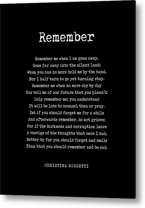 Remember Metal Print featuring the digital art Remember - Christina Rossetti Poem - Literature - Typewriter Print 1 - Black by Studio Grafiikka