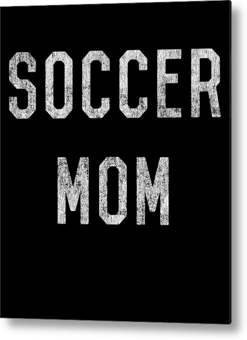 Gifts For Mom Metal Print featuring the digital art Retro Soccer Mom by Flippin Sweet Gear