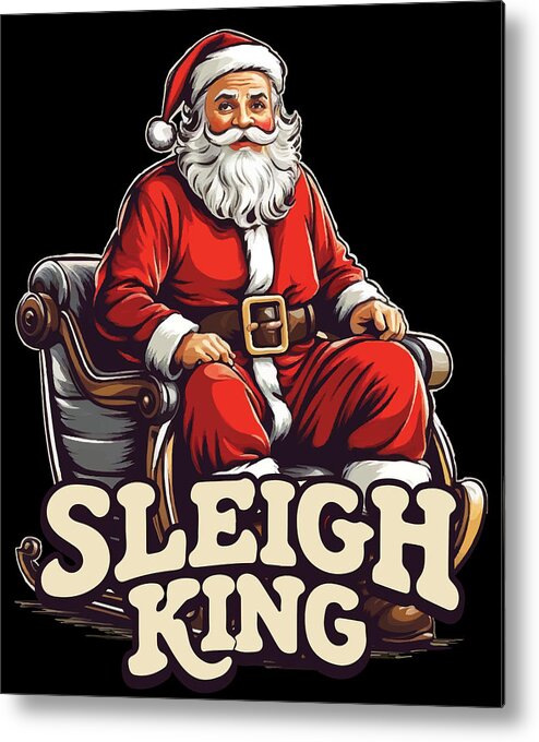 Christmas 2023 Metal Print featuring the digital art Santa Sleigh King Christmas by Flippin Sweet Gear