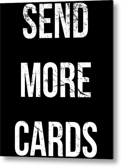Cool Metal Print featuring the digital art Send More Cards Snail Mail Funny by Flippin Sweet Gear