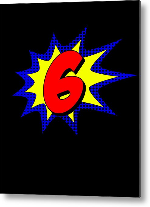 Funny Metal Print featuring the digital art Superhero 6 Years Old Birthday by Flippin Sweet Gear