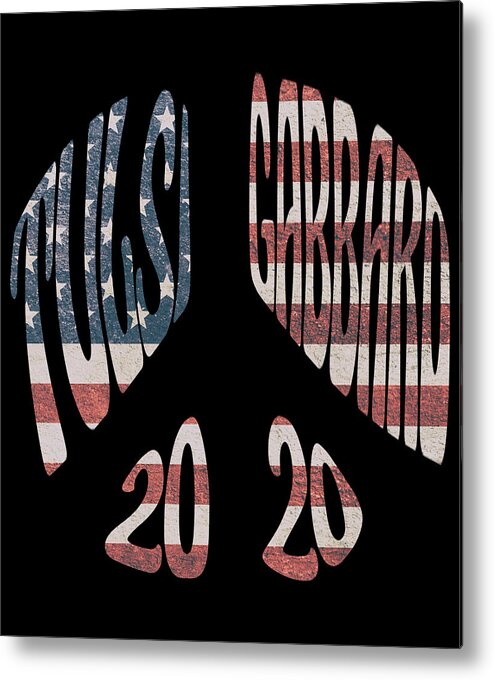 Election Metal Print featuring the digital art Tulsi Gabbard Peace in 2020 US Flag by Flippin Sweet Gear