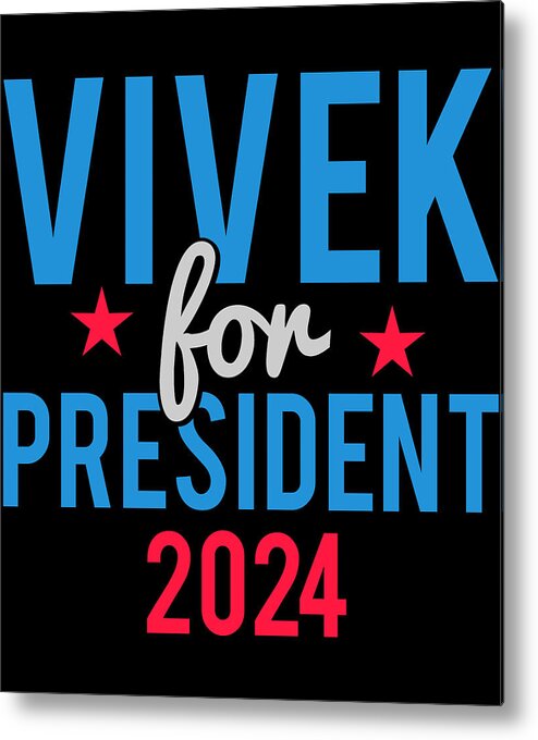 Cool Metal Print featuring the digital art Vivek Ramaswamy for President 2024 by Flippin Sweet Gear