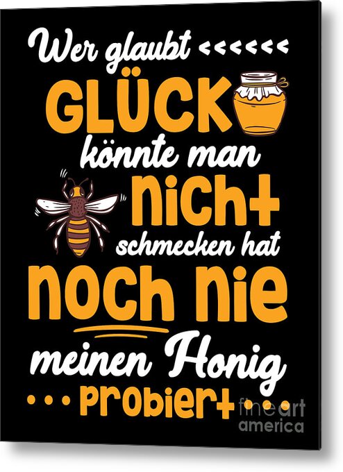 Bee Metal Print featuring the digital art Wer Glaubt Gluck Bee Beekeeper Honeycomb Gift by Thomas Larch