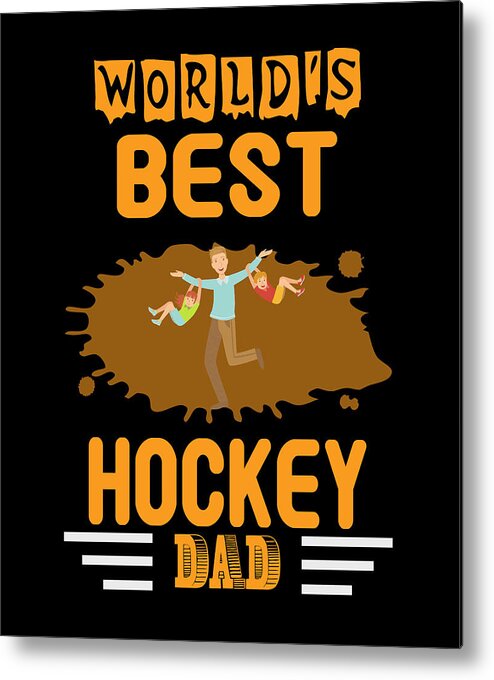 Funny Gift For Dad Metal Print featuring the digital art World'S Best Dad by The Primal Matriarch Art