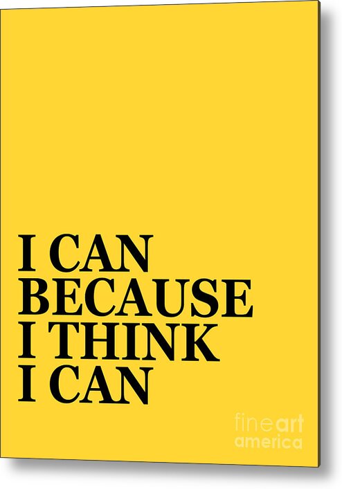 I Can Because I Think I Can Metal Print featuring the digital art yellow I can decor by Madame Memento