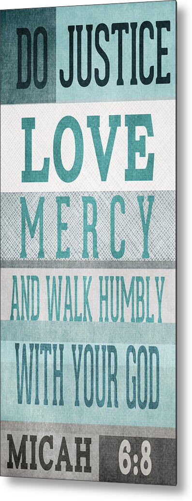 Micah 6:8 Metal Print featuring the mixed media Walk Humbly- Tall version by Linda Woods