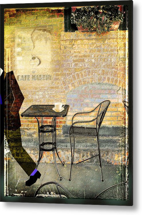 Caf Metal Print featuring the photograph Cafe Martin by John Anderson