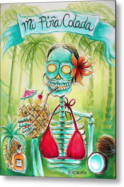 Day Of The Dead Metal Print featuring the painting Mi Pina Colada by Heather Calderon