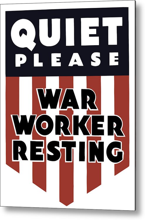 Ww2 Metal Print featuring the painting Quiet Please - War Worker Resting by War Is Hell Store